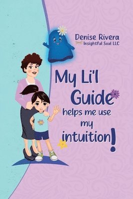 bokomslag My Li'l Guide!: Helps me use my intuition
