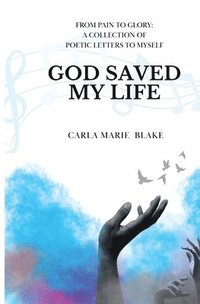 bokomslag God Saved My Life