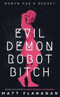 bokomslag Evil Demon Robot Bitch
