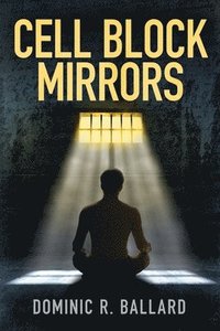 bokomslag Cell Block Mirrors