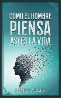 bokomslag Como El Hombre Piensa, Así Es Su Vida - Colección Deluxe