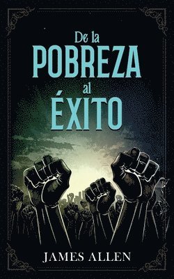 De La Pobreza Al Éxito - Colección Deluxe