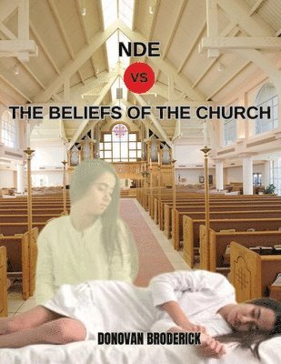 bokomslag NDE VS the Beliefs of the Church