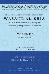 bokomslag Wasa'il al-Shia Volume 2: A Comprehensive Treasury Of Islamic Jurisprudential Hadith