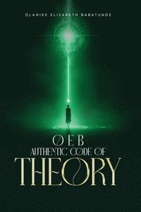 bokomslag O E B Authentic code of Theory