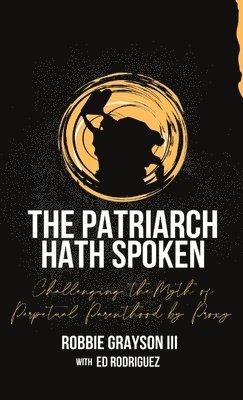 Robbie Grayson, Ed Rodriguez - Patriarch Hath Spoken, Häftad