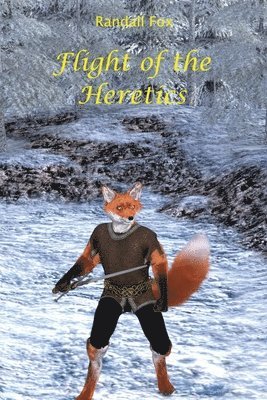 bokomslag Flight of the Heritics