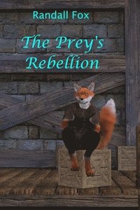 bokomslag The Prey's Rebellion