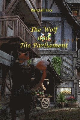 bokomslag The Wolf and the Parliament