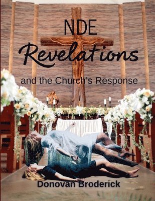 bokomslag NDE Revelations and the Church's Response
