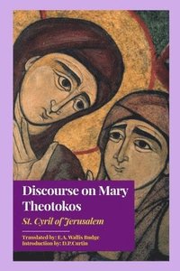 bokomslag Discourse on Mary Theotokos