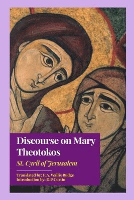 bokomslag Discourse on Mary Theotokos