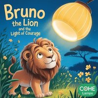 bokomslag Bruno the Lion and the Light of Courage