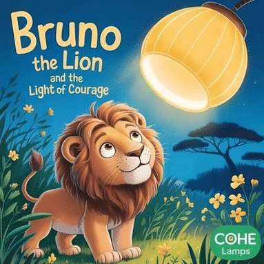 bokomslag Bruno the Lion and the Light of Courage