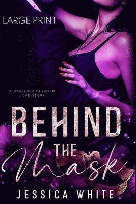Jessica White - Behind the Mask, Häftad