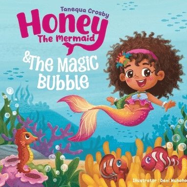 bokomslag Honey the Mermaid & The Magic Bubble