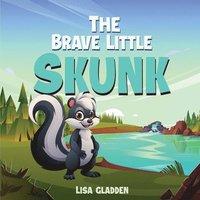 bokomslag The Brave Little Skunk