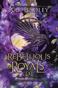 bokomslag Rebellious Royals