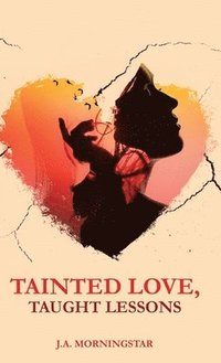 bokomslag Tainted Love, Taught Lessons