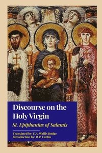 bokomslag Discourse on the Holy Virgin