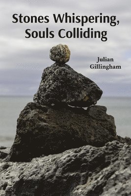 bokomslag Stones Whispering, Souls Colliding