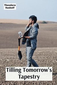 bokomslag Tilling Tomorrow's Tapestry