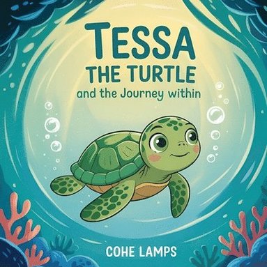 bokomslag Tessa the Turtle and the Journey Within