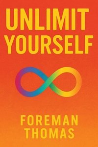 bokomslag Unlimit Yourself