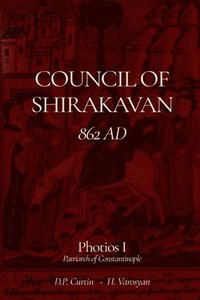 bokomslag Council of Shirakavan: 852 AD