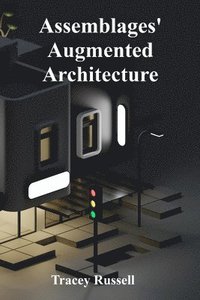 bokomslag Assemblages' Augmented Architecture