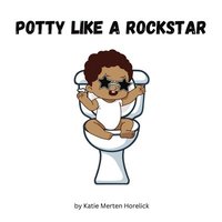 bokomslag Potty Like A Rockstar