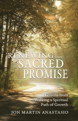 Jon Martin Anastasio, Jon  Martin Anastasio - Renewing Your Sacred Promise, Häftad