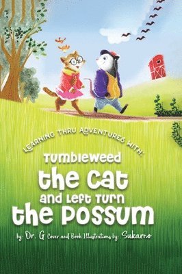 bokomslag Discovery thru adventures with: Tumbleweed the Cat and Left Turn the Possum