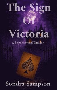 bokomslag The Sign Of Victoria: A Supernatural Thriller