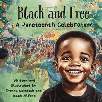 bokomslag Black and Free A Juneteenth Celebration!