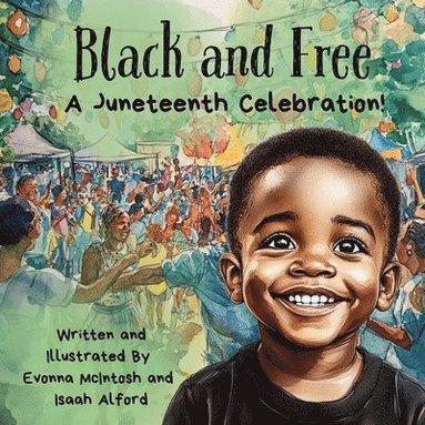bokomslag Black and Free A Juneteenth Celebration!
