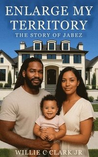 bokomslag Enlarge My Territory: The Story of Jabez