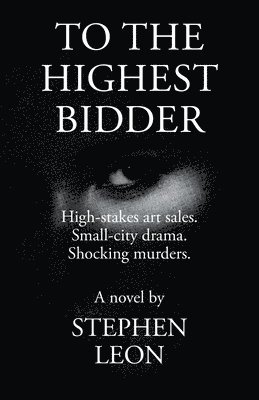 Stephen Leon - To the Highest Bidder, Häftad