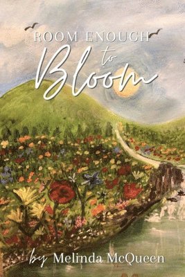 bokomslag Room Enough to Bloom