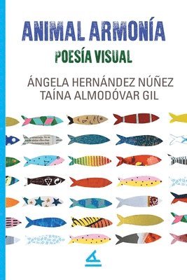 Ángela Hernández Núñez - Animal armonía, Häftad