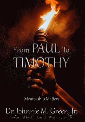 bokomslag FROM PAUL TO TIMOTHY: Mentorship Matters: Mentorship Matters