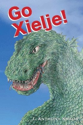 J Anthony Kraus, J. Anthony Kraus, J. Anthony Kraus - Go Xielje!, Häftad