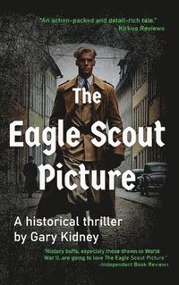 bokomslag The Eagle Scout Picture: A Riveting WWII Spy Novel