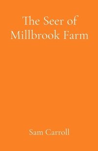 bokomslag The Seer of Millbrook Farm
