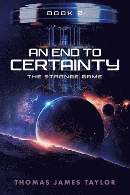 bokomslag An End To Certainty Book 2: The Strange Game