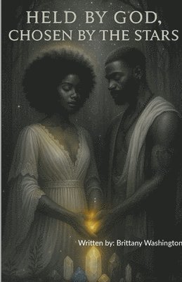 bokomslag Held by God, Chosen by the Stars