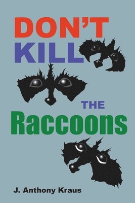 bokomslag Don't Kill the Raccoons