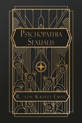R Von Krafft-Ebing - Psychopathia Sexualis, Häftad
