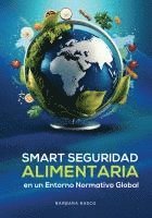 bokomslag Seguridad Alimentaria Inteligente En Un Entorno Regulatorio Global