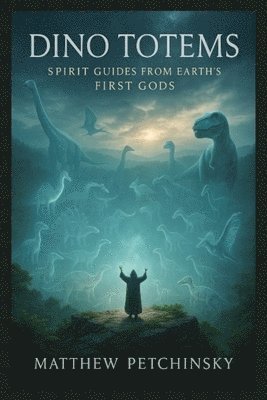Matthew Petchinsky - Dino Totems, Häftad